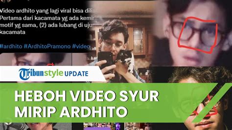 Heboh Video Syur 3 Menit 45 Detik Mirip Ardhito Pramono Nama Sang