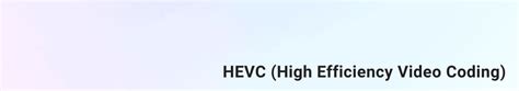 Hevc High Efficiency Video Coding Viloud