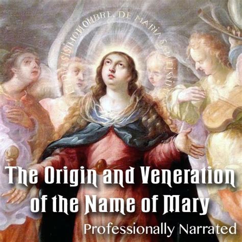 The Origin And Veneration Of The Name Of Mary Keep The Faith