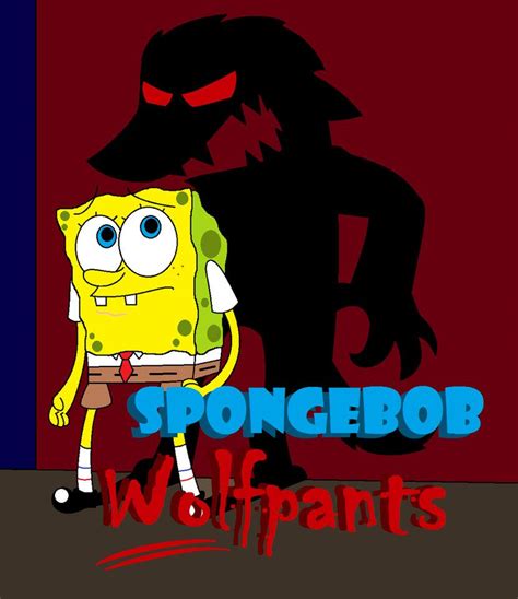 Spongebob Wolfpants The Animated Story By Sonicwhacker55 On Deviantart