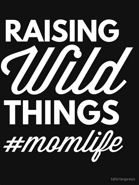 Raising Wild Things Momlife Fitted Scoop T Shirt By Tshirtexpress