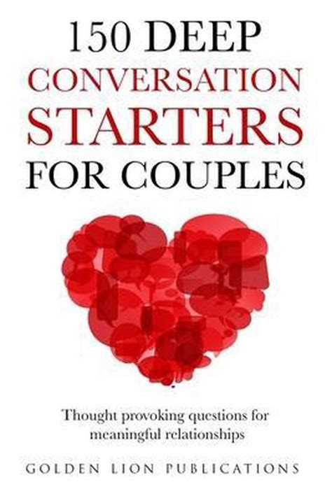 150 Deep Conversation Starters For Couples Thought Provoking Questions