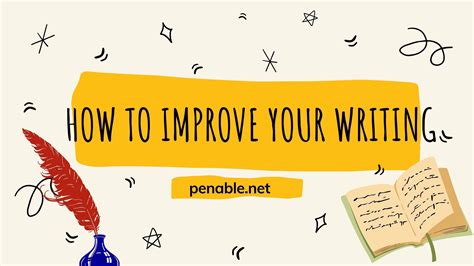 How To Improve Your Writing Skills 5 Top Tips Penable