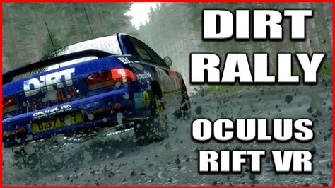 Dirty VR Oculus Rift CV1 Dirt Rally YouTube