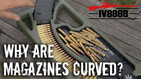 Firearms Facts Why Are Some Magazines Curved Youtube