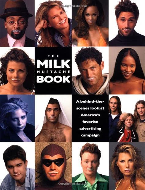 Got Milk ~ The Milk Mustache Book Got Milk Ads Mustache Advertising Campaign