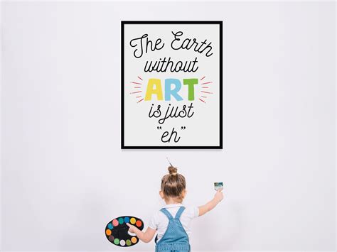 The Earth Without Art Is Just Eh Printable Wall Art Digital Etsy