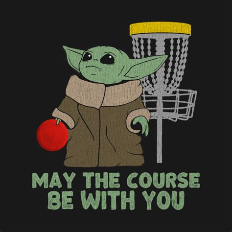 Funny Disc Golf May The Course Be With You The Baby Vintage Disc