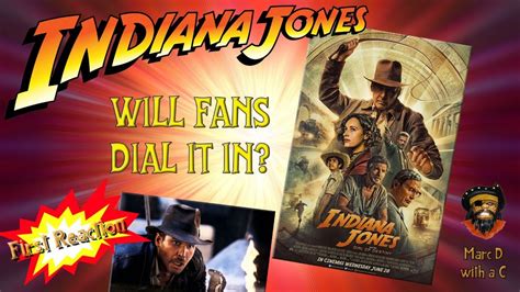Indiana Jones First Reactions Will Fans Dial It In YouTube