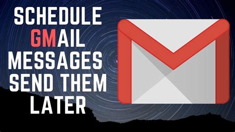 How To Schedule Gmail Messages And Send Them Later Youtube