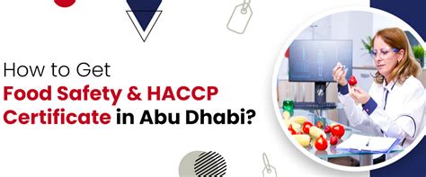 How To Get Food Safety And Haccp Certificate In Abu Dhabi Green World