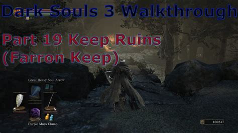 Dark Souls 3 Walk Through Part 19 Keep Ruins Farron Keep Youtube