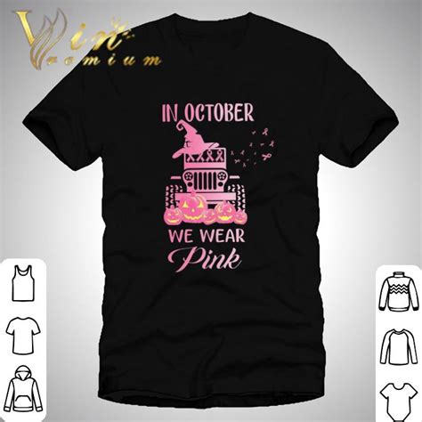 Funny Jeep Witch In October We Wear Pink Breast Cancer Awareness Happy