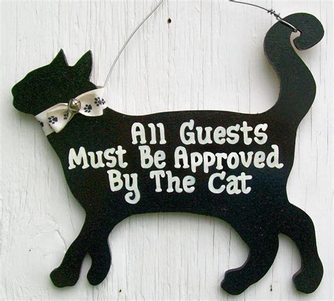 Funny Cat Sign All Guests Must Be Approved By The Cat Cat Signs