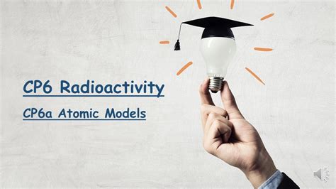 Cp6a Radioactivity Atomic Models Gcse Combined Science 9 1 Youtube