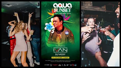 Sunday Aqua Sunsets With Dj Ivan At I Bar The Park The Park Hotel Bangalore December 4 To