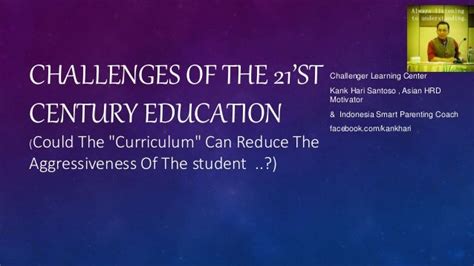 Challenges Of The 21st Century Educationvcould The Curriculum Can