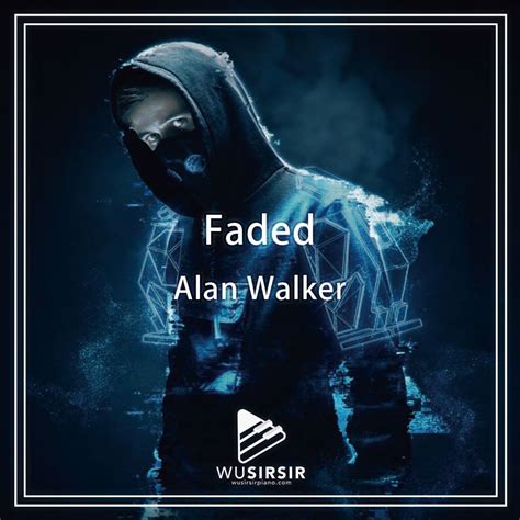 Faded－alan Walker Wusirsir Piano 琴譜教學網站