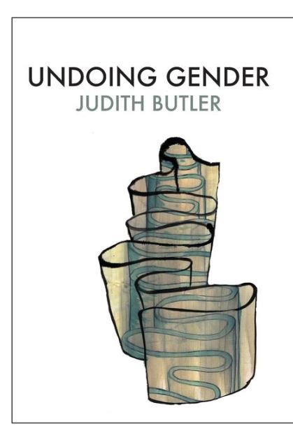 Undoing Gender Edition 1 By Judith Butler 9780415969239 Paperback Barnes And Noble®