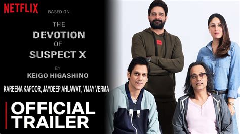 the devotion of suspect x official trailer kareena kapoor movie release date update