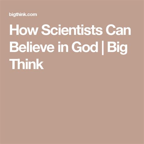 How Scientists Can Believe In God