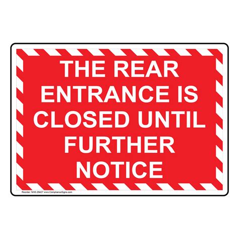 Do Not Enter Sign The Rear Entrance Is Closed Until Further Notice