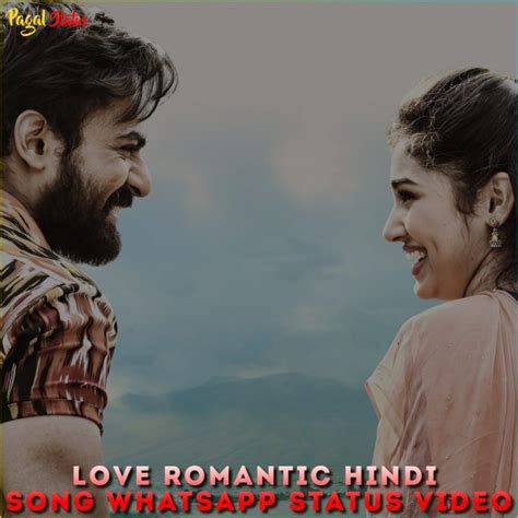 Love Romantic Hindi Song Whatsapp Status Video Romantic Status Video