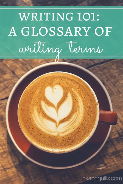 Writing 101 A Glossary Of Writing Terms Ink And Quills