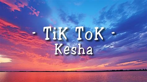 Kesha Tik Tok Lyrics Youtube