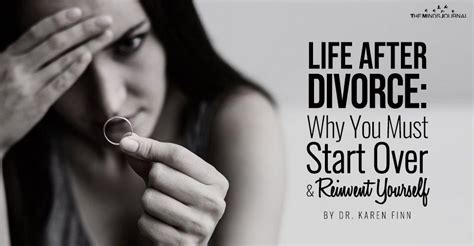 Life After Divorce Why You Must Start Over And Reinvent Yourself