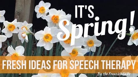 Doyle Speech Works Its Spring Fresh Ideas For Speech Therapy Fresh