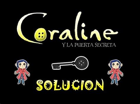 Coraline y la puerta secreta. Solucion - Coraline y la puerta secreta - Inkagames - YouTube