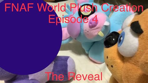 fnaf world plush creation l ep 4 l the reveal youtube