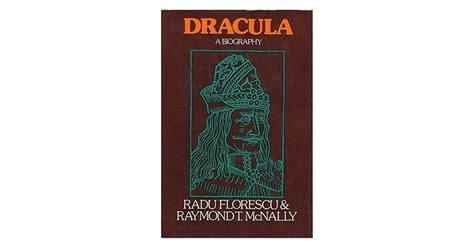 Dracula A Biography Of Vlad The Impaler 1431 1476 By Radu R Florescu