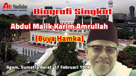 Biografi Singkat Buya Hamka Atau Abdul Malik Karim Amrullah Youtube