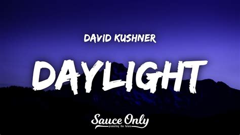 David Kushner Daylight Lyrics Youtube