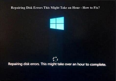 Solved Repairing Disk Errors This Might Take An Hour Easeus