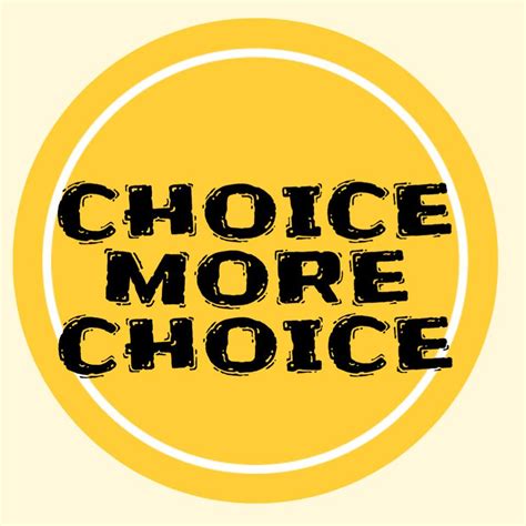 Choice More Choice