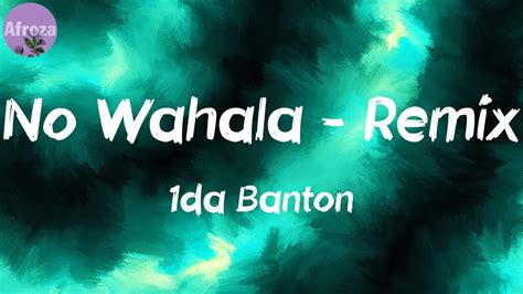 No Wahala Remix Lyrics 1da Banton Youtube