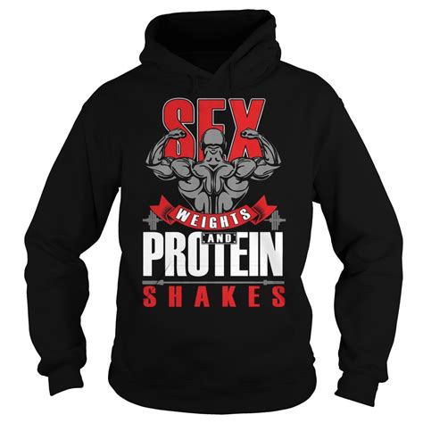 sex weights and protein shakes t shirts hoodies sweatshirts and merch teeherivar