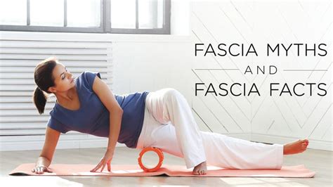 Fascia Myths And Fascia Facts Fascia Stretching Fascia Massage Benefits