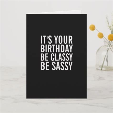 Be Classy Be Sassy Funny Birthday Card Funny