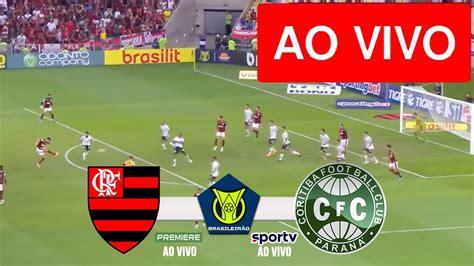 Flamengo X Coritiba Ao Vivo Com Imagens Jogo De Hoje Assista Agora