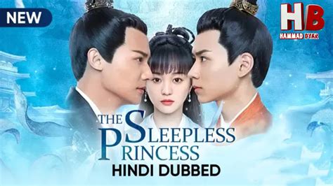 The Sleepless Princess Chinese Drama In Urdu Hindi Dubbed All