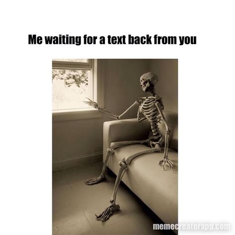√ Waiting On Text Meme