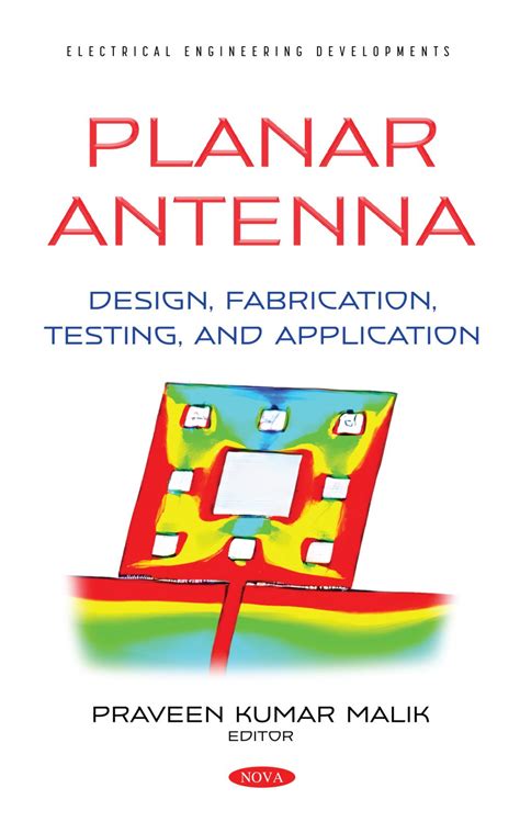 Planar Antenna Design Fabrication Testing And Application Nova Science Publishers