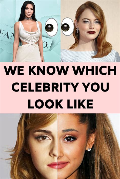 We Know Which Celebrity You Look Like Celebs Celebrities Omg
