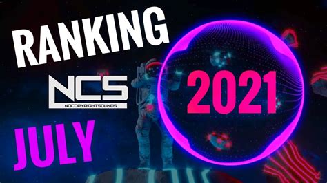 Ranking July 2021 Ncs Songs Youtube