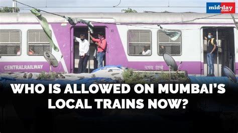 Who Is Allowed On Mumbais Local Trains As Per The Latest Guidelines