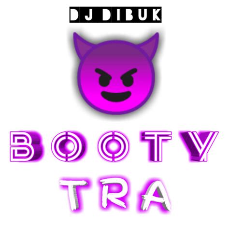 booty tra single by dj dibuk spotify